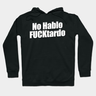 No hablo Funny Offensive Hoodie